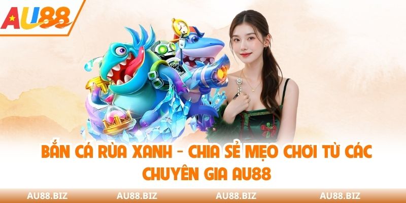 bắn cá rùa xanh